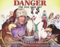 Book Cover for Danger the Dog Yard Cat by Libby Riddles