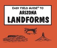 Book Cover for Easy Field Guide to Arizona Landforms by Wayne Ranney