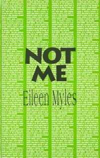 Book Cover for Not Me by Eileen Myles