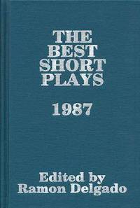 Book Cover for The Best Short Plays - 1987 by Hal Leonard Corp