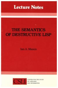 Book Cover for The Semantics of Destructive LISP by Ian A Mason