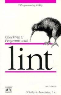 Book Cover for Checking C Programs With Lint by Ian F Darwin
