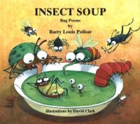 Book Cover for Insect Soup by Barry Louis Polisar, David Clark