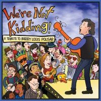 Book Cover for We're Not Kidding! by Barry Louis Polisar