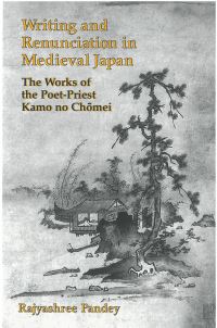 Book Cover for Writing and Renunciation in Medieval Japan by Rajyashree Pandey