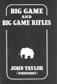 Book Cover for Big Game and Big Game Rifles by John Taylor