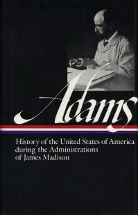 Book Cover for History of the United States of America During the Administrations of James Madison by Henry Adams, Earl N Harbert