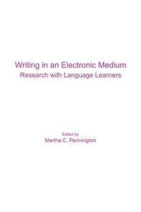 Book Cover for Writing in an Electronic Medium by Martha C Pennington