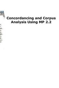 Book Cover for Concordancing and Corpus Analysis Using Mp2.2 by Michael Barlow