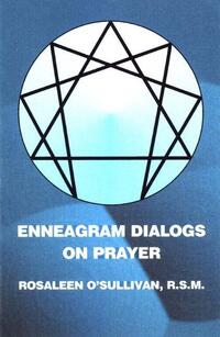 Book Cover for Enneagram Dialogs on Prayer by Rosaleen OSullivan