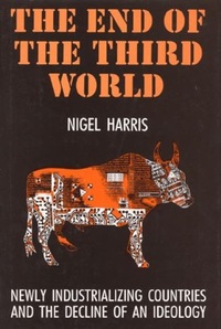Book Cover for The End of the Third World by Nigel Harris