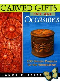 Book Cover for Carved Gifts For All Occasions: 100 Simple Projects for the Woodcarver by James E Seitz