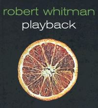 Book Cover for Robert Whitman by David Joselit, George Baker, Ben Portis, Lynne Cooke