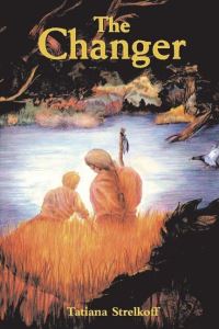 Book Cover for The Changer by Tatiana Strelkoff