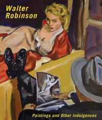 Book Cover for Walter Robinson by Charles Stuckey, Barry Blinderman, Vanessa Schulmen