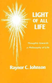 Book Cover for Light of All Life by Raynor Carey Johnson