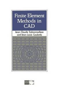 Book Cover for Finite Element Methods in CAD by JeanClaude Sabonnadière, JeanLouis Coulomb