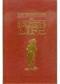 Book Cover for The Vicissitudes of a Soldiers Life by John Green