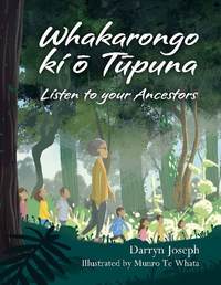 Book Cover for Whakarongo Ki O Tupuna by Darryn Joseph, Darryn Joseph