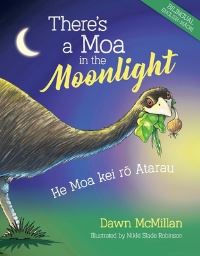 Book Cover for There's a Moa in the Moonlight by Dawn McMillan, Dawn McMillan
