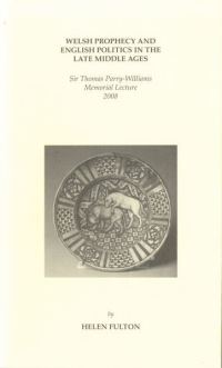 Book Cover for Welsh Prophecy and English Politics in the Late Middle Ages by Helen Fulton