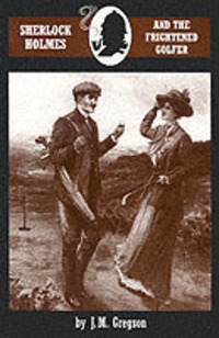 Book Cover for Sherlock Holmes and the Frightened Golfer by J M Gregson