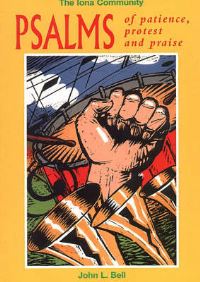 Book Cover for Psalms of Patience, Protest and Praise by John L Bell