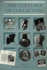 Book Cover for The Cultures of Collecting by Roger Cardinal, John Elsner