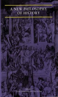 Book Cover for A New Philosophy of History by F R Ankersmit, Hans Kellner