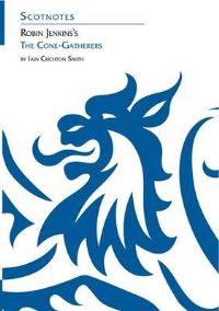 Book Cover for Robin Jenkins's The Cone-Gatherers by Iain Crichton Smith, Association for Scottish Literary Studies