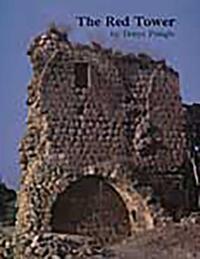 Book Cover for The Red Tower (Al-Burj Al-Ahmar) by Denys Pringle, British School of Archaeology in Jerusalem