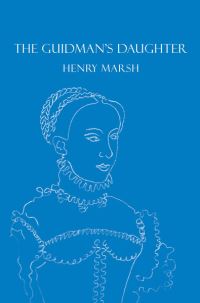 Book Cover for The Guidman's Daughter by Henry Marsh