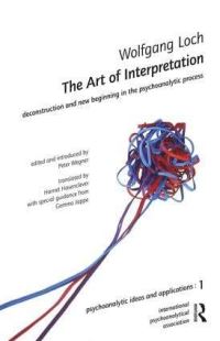 Book Cover for The Art of Interpretation by Wolfgang Loch, Peter Wegner, International PsychoAnalytical Association