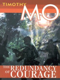 Book Cover for The Redundancy of Courage by Timothy Mo