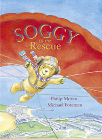 Book Cover for Soggy to the Rescue by Philip Moran, Michael Foreman