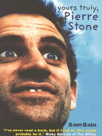 Book Cover for Yours Truly, Pierre Stone by Sam Bain