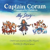 Book Cover for Captain Coram, Champion of Children by Robin Ollington, Coram Organization
