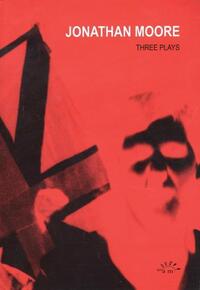 Book Cover for Three Plays by Jonathan Moore