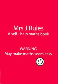Book Cover for Mrs J. Rules. A Self-Help Maths Book by Mrs J