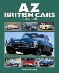 Book Cover for A-Z British Cars, 1945-1980 by Graham Robson