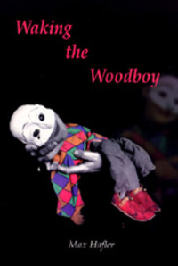 Book Cover for Waking the Woodboy by Max Hafler