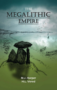 Book Cover for The Megalithic Empire by M J Harper