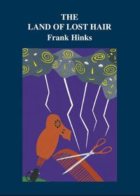 Book Cover for The Land of Lost Hair by Frank Peter Hinks