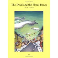 Book Cover for The Devil and the Floral Dance by D M Thomas