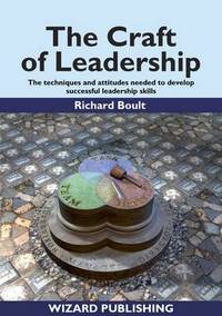 Book Cover for The Craft of Leadership by Richard Boult