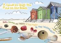 Book Cover for A Guide to Stuff You Find on the Beach by Amy Winterbottom, Sally Francis