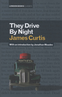 Book Cover for They Drive by Night by James Curtis