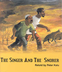 Book Cover for The Singer and the Snorer by Peter Kalu, Joel Chickware