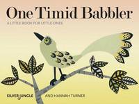Book Cover for One Timid Babbler by Hannah Turner