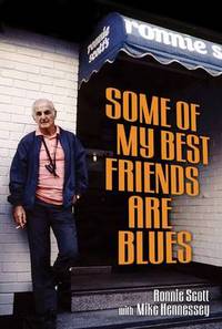 Book Cover for Some of My Best Friends Are Blues by Ronnie Scott, Mike Hennessey